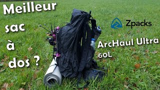 ZPACKS Arc Haul Ultra 60L  Revue et retour d’expérience [upl. by Ailis246]