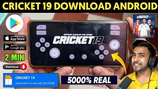 📥 CRICKET 19 DOWNLOAD ANDROID  HOW TO DOWNLOAD CRICKET 19 IN ANDROID  CRICKET 19 GAME DOWNLOAD [upl. by Nodnalb]