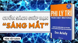 TÓM TẮT SÁCH Phi lý trí Đi tìm “ĐIỂM MÙ” trong hành vi của con người  BachBach  Spiderum Books [upl. by Stan851]