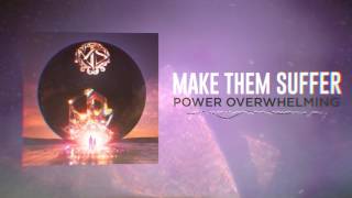 Make Them Suffer  Power Overwhelming [upl. by Susi]