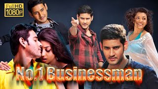 No1 Businessman Full Movie In Hindi Dubbed  New Mahesh Babu Movie  Review amp Facts 1080p HD [upl. by Gildus]