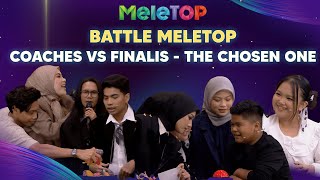 Battle MeleTOP  Soalan Rapid Fire  Coaches vs Finalis The Chosen One  MeleTOP  Hawa amp Namie [upl. by Aivlys]