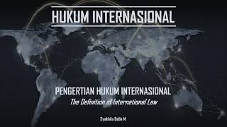 Hukum Internasional  Pertemuan 1 Fokus Materi Pengertian Hukum Internasional [upl. by Dee Dee]