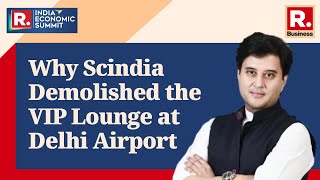 Jyotiraditya Scindia Explains Why He Got Rid Of The VIP Longue At Delhi Airport  R Business Summit [upl. by Ursula297]