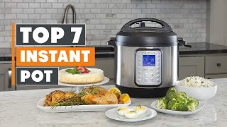 Discover the 7 Best Instant Pots Top Picks [upl. by Bindman]