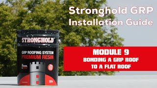 Stronghold GRP Installation Module 9  Bonding a GRP Roof to a Felt Roof [upl. by Ellemrac]