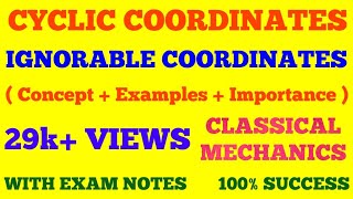 CYCLIC COORDINATES  IGNORABLE COORDINATES  CLASSICAL MECHANICS  WITH EXAM NOTES [upl. by Nrek]