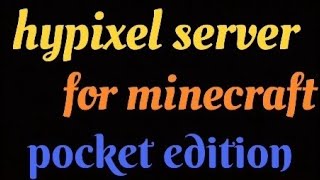 hypixel server for minecraft pocket edition [upl. by Dnomse]