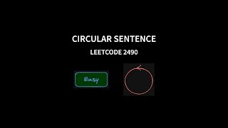 Circular Sentence  Leetcode 2490  Java [upl. by Letti]