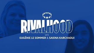 Eugénie Le Sommer shows Sakina Karchaoui around Lyon  Rivalhood [upl. by Arquit]