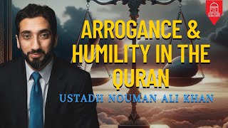 Arrogance amp Humility in the Quran  EPIC Masjid  Ustadh Nouman Ali Khan [upl. by Heurlin154]