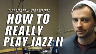 8020 Drummer Shorts  How to Really Play Jazz 2  Fast Times [upl. by Akemhs218]