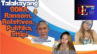 Episode 26 Talakayang SONA Ransom Relatives Pulitika atbp [upl. by Gerbold13]