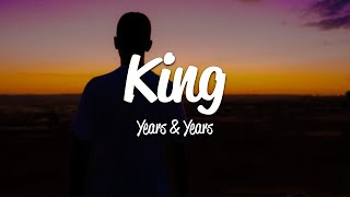 Years amp Years  King Lyrics [upl. by Chemush14]