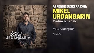 Ikasi euskara Mikel Urdangarinekin Badira hiru aste [upl. by Annoeik]