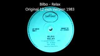 Bilbo  Relax Original 12 inch Version 1983 [upl. by Amberly6]