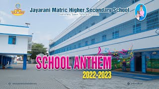 SCHOOL ANTHEM 20222023 JAYARANI MATRICHR SECSCHOOL  SALEM  NETHIMEDU [upl. by Ardnyk823]