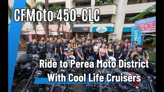 CFMoto 450CLC  Ride to Perea Moto District  Pure Sound  Cool Life Cruisers PH [upl. by Keese905]