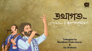 Nachiketa Chakraborty amp Joy Shahriar  Tothagoto  Full Album [upl. by Sisson]