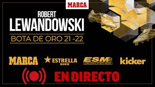 Bota de Oro 202122 Robert Lewandowski EN DIRECTO MARCA [upl. by Towne]