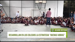 Desarrollan en los colegios de Rionegro la estrategia “Buenas Vibras” [upl. by Anairam]