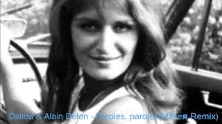 Dalida amp Alain Delon  Paroles paroles Måseя Remix [upl. by Kir]