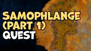 Samophlange Part 1 WoW Quest [upl. by Ahsitaf]