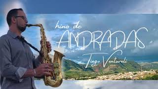 Hino de Andradas  Instrumental  Tiago Ventureli  Saxofone [upl. by Stephie786]