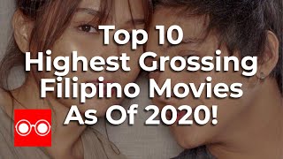 Top 10 Highest Grossing Filipino Movies As of 2020 [upl. by Slin]