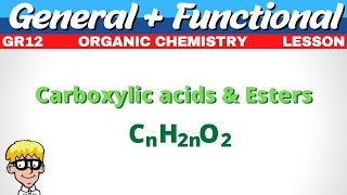 General Formula Organic Chemistry Gr 12  Carboxylic Acids Esters [upl. by Attenaz]