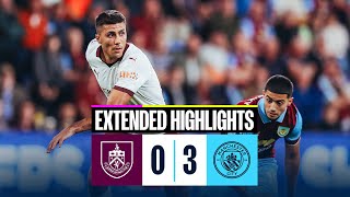 EXTENDED HIGHLIGHTS  Burnley 03 Man City  Haaland amp Rodri goals in return of Premier League [upl. by Lasala]