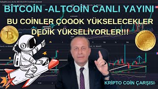 BÄ°TCOÄ°N ALTCOÄ°N  BU COÄ°NLER Ã‡OOOK YÃœKSELECEKLER DEDÄ°K YÃœKSELÄ°YORLAR   CANLI  2023 [upl. by Winola146]