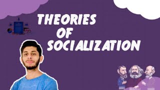 Theories of Socialization  LLB Part 1  CSS  Lecture  04 [upl. by Gamali]