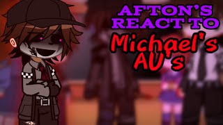 Afton’s React to Michael’s AU’s [upl. by Clifton]