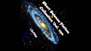 Short Science Fiction Collection 032 FULL Audiobook [upl. by Elene48]