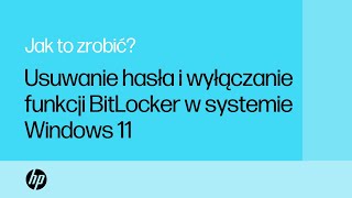 Usuwanie hasła i wyłączanie funkcji BitLocker na komputerze z systemem Windows 11  HP Support [upl. by Eelrebma225]