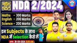 UPSC NDA 022024  NDA Exam Pattern  NDA 2024 Subject Wise Weightage  Complete Details By RWA [upl. by Ennovart]