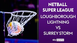 LIVE NETBALL Loughborough Lightning vs Surrey Storm [upl. by Dnomsaj296]