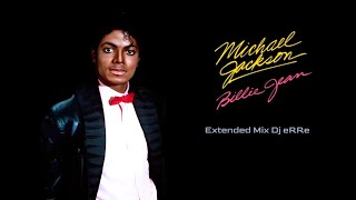 Michael Jackson  Billie Jean Extended Mix Dj eRRe Download link in description [upl. by Yerocaj967]