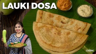 Instant Lauki Dosa  No Fermentation Dosa Recipe  Healthy breakfast Ideas  Bottle Gourd Dosa [upl. by Lothario]