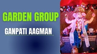 Garden Group Ganpati Aagman 2024 [upl. by Altman]