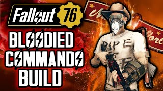 Fallout 76 ULTIMATE END GAME low health Bloodied Commando Build Guide [upl. by Yelyr]