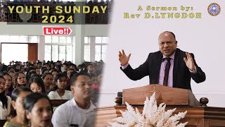 YOUTH SUNDAY 2024  A SERMON BY Rev D LYNGDOH [upl. by Eradis]