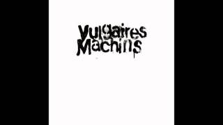 Personne na raison  Vulgaires Machins [upl. by Anos870]