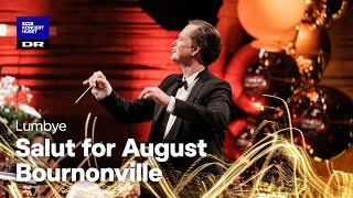 Salut for August Bournonville  Danish National Symphony Orchestra LIVE [upl. by Enner]