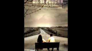 Dil Se Poochh Kidhar  Dil Se Pooch Kidhar Jaana Hai 2006 [upl. by Rebekkah]