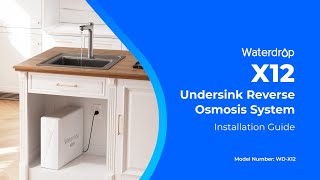 How to Install Waterdrop X Series Reverse Osmosis System X12 [upl. by Ahtibat]