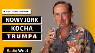 Wojciech Cejrowski Nowy Jork kocha Trumpa Nie znosi Harris A to przecież gniazdo lewactwa [upl. by Fanchet]