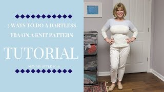 Tutorial 3 Ways to do a dartless FBA in a Knit Pattern [upl. by Woodring]