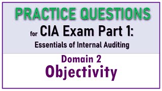 CIA Exam Part 1 Lecture  Objectivity [upl. by Tuhn]